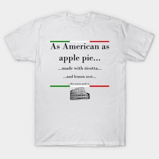 Italian American as Apple Pie T-Shirt